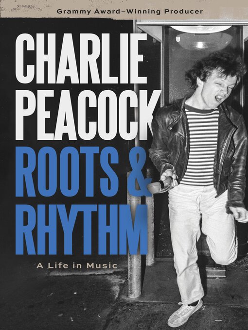 Title details for Roots and Rhythm by Charlie Peacock - Available